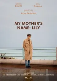 My mother's name: Lily movie poster