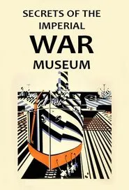 Secrets of the Imperial War Museum tv show poster