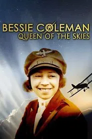 Bessie Coleman: Queen of the Skies movie poster