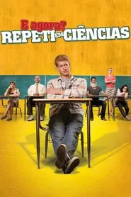 Poster do filme E Agora? Repeti em Ciências?