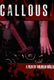 CALLOUS. movie poster