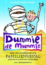 Dummie de Mummie: De Familiemusical movie poster