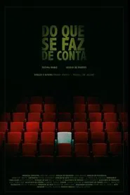 Do Que Se Faz de Conta movie poster
