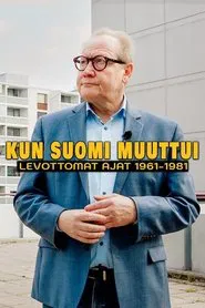 Kun Suomi muuttui - levottomat ajat 1961–1981 tv show poster