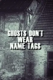 Poster do filme Ghosts Don't Wear Name Tags
