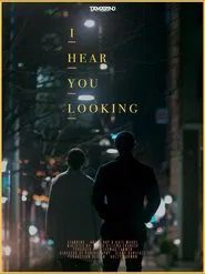 Poster do filme I Hear You Looking