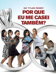Poster do filme Por Que Eu Me Casei Também?
