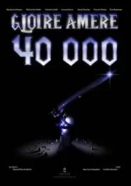 Gloire Amère 40000 movie poster