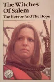 The Witches of Salem: The Horror and the Hope movie poster