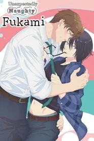 Unexpectedly Naughty Fukami tv show poster
