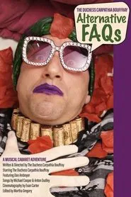 The Duchess Carpathia Bouffray: Alternative FAQs movie poster
