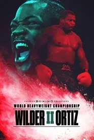 Deontay Wilder vs. Luis Ortiz II movie poster