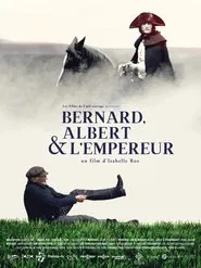 Bernard, Albert et l'Empereur movie poster