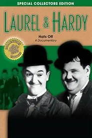 Laurel & Hardy: Hats Off movie poster