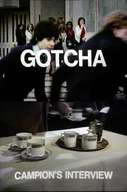 Gotcha / Campion's Interview movie poster