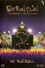 Fatboy Slim: Incredible Adventures In Brazil movie poster