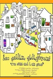 I’ve Come and I am Gone movie poster