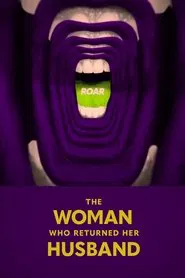 Roar: The Woman Who Returned Her Husband movie poster