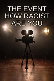The Event: How Racist Are You? movie poster