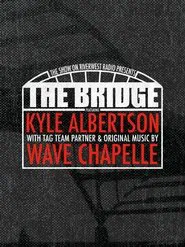 The Bridge: Wrestling in Milwaukee movie poster
