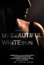 My Beautiful White Skin movie poster