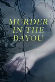 Murder in the Bayou tv show poster
