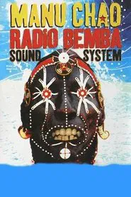 Manu Chao: Radio Bemba Sound System movie poster