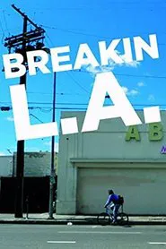 Breakin L.A. movie poster