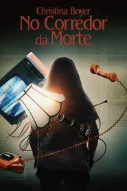 Poster da série Christina Boyer: No Corredor da Morte