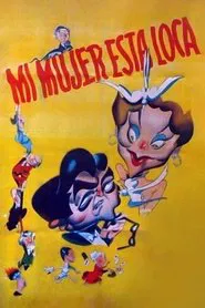 Poster do filme Mi mujer está loca