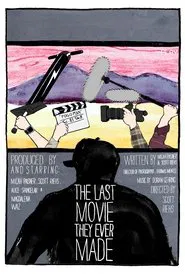 The Last Movie They Ever Made movie poster
