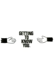 Poster do filme Getting to Know You