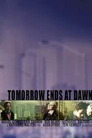 Tomorrow Ends at Dawn movie poster