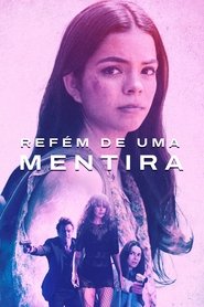 Poster do filme Refém de Uma Mentira