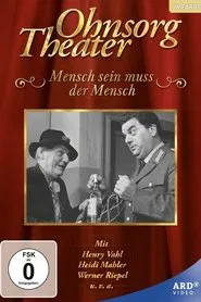 Ohnsorg Theater - Mensch sein muß der Mensch movie poster
