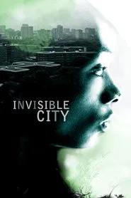 Invisible City movie poster