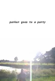 Parker Goes to A Party movie poster