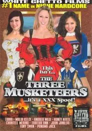 This Isn't... The Three Musketeers... It's A XXX Spoof! movie poster