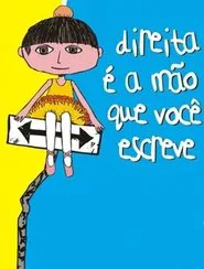 Direita é a Mão que Você Escreve movie poster