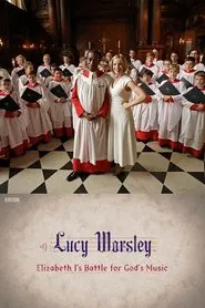 Lucy Worsley: Elizabeth I's Battle for God's Music movie poster