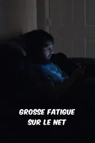 Grosse fatigue sur le Net movie poster