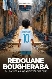Redouane Bougheraba - Du Panier à l'Orange Vélodrome movie poster