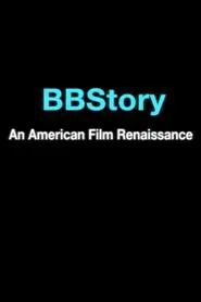 BBStory: An American Film Renaissance movie poster