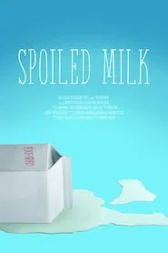 Spoiled Milk movie poster