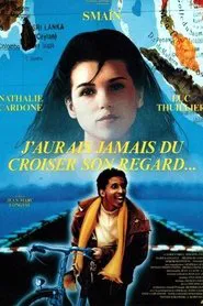 J'aurais jamais dû croiser son regard... movie poster