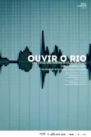 Poster do filme Ouvir o Rio: Uma Escultura Sonora de Cildo Meireles