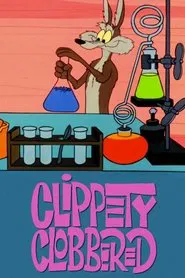 Clippety Clobbered movie poster