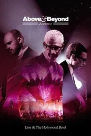 Poster do filme Above & Beyond: Acoustic - Live at the Hollywood Bowl