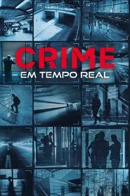 Poster da série Crime em Tempo Real