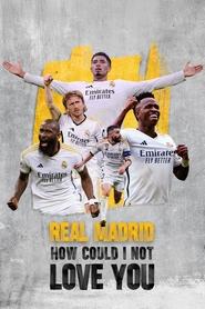 Poster da série Real Madrid: Como eu poderia não te amar